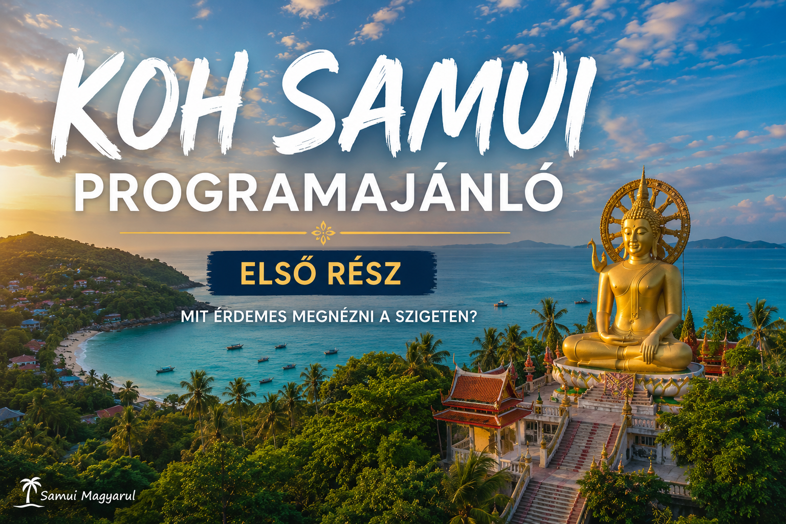 Koh Samui látnivalók és programajánló – 1. rész
